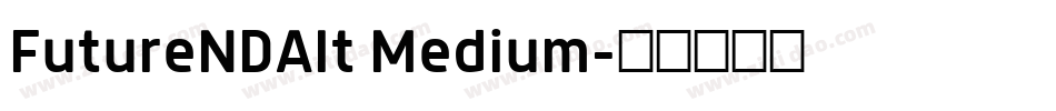 FutureNDAlt Medium字体转换